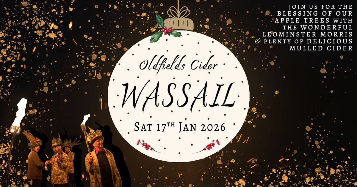 Oldfields Cider Wassail 2026, 17 January | Event in Tenbury Wells | AllEvents