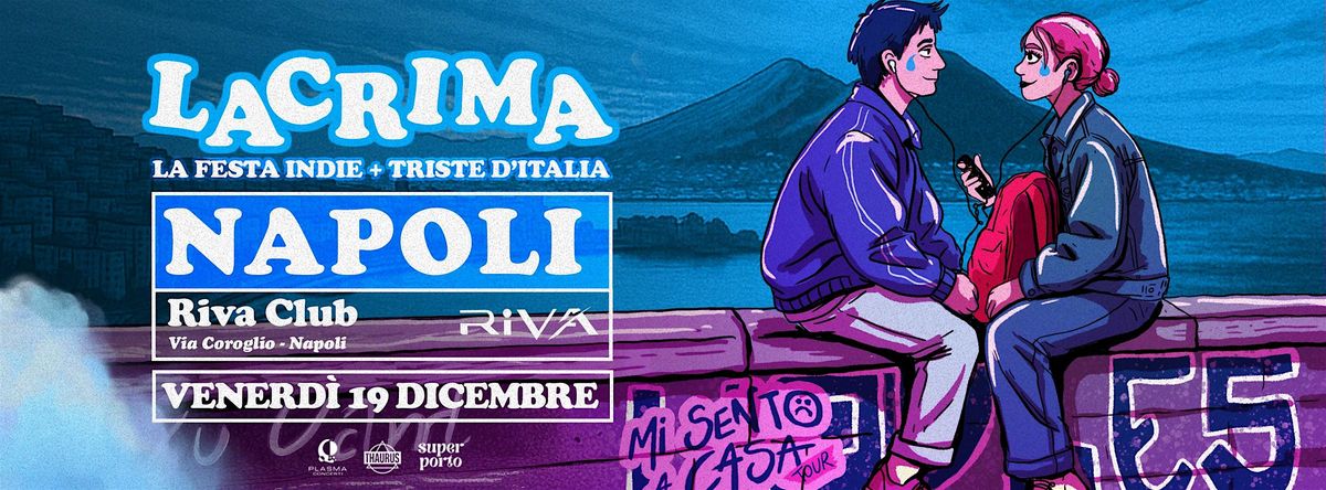 LACRIMA - La festa INDIE + triste d'Italia, 19 December | Event in Napoli | AllEvents