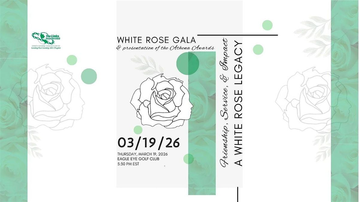 A White Rose Legacy: Friendship, Service, and Impact, 19 March | Event in East Lansing | AllEvents