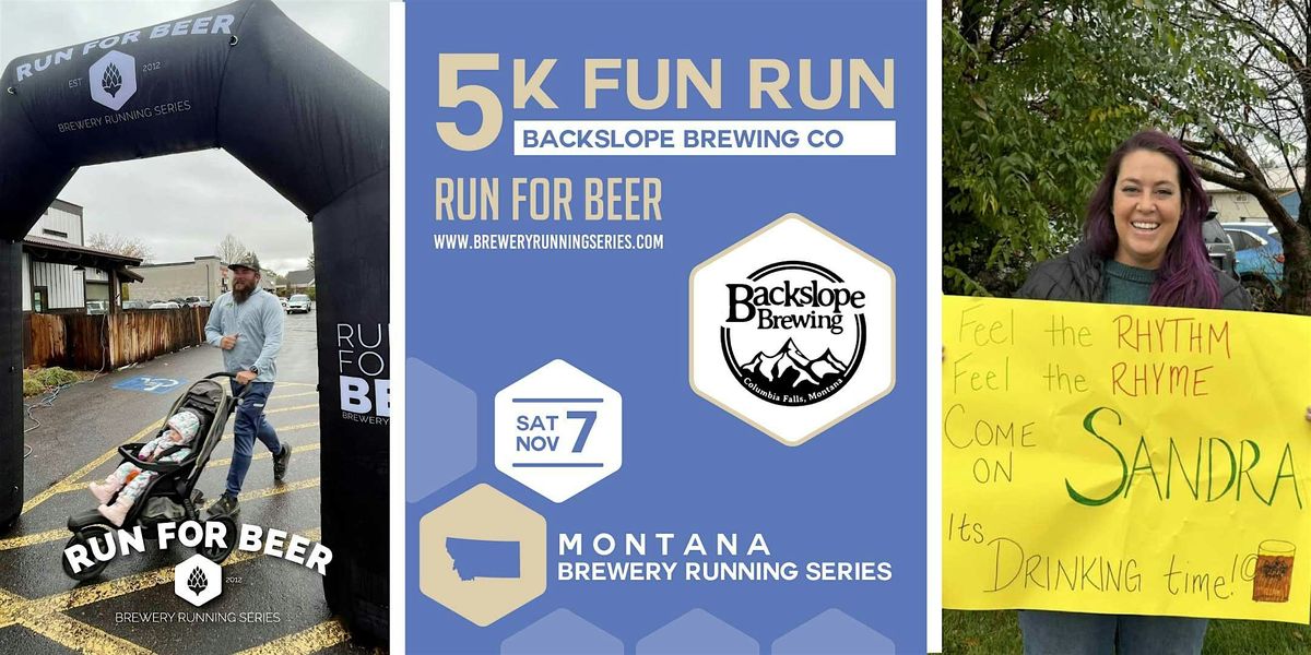 5k Fun Run x Backslope Brewing| 2026 Montana Brewery Running Series, 7 November | Event in Columbia Falls