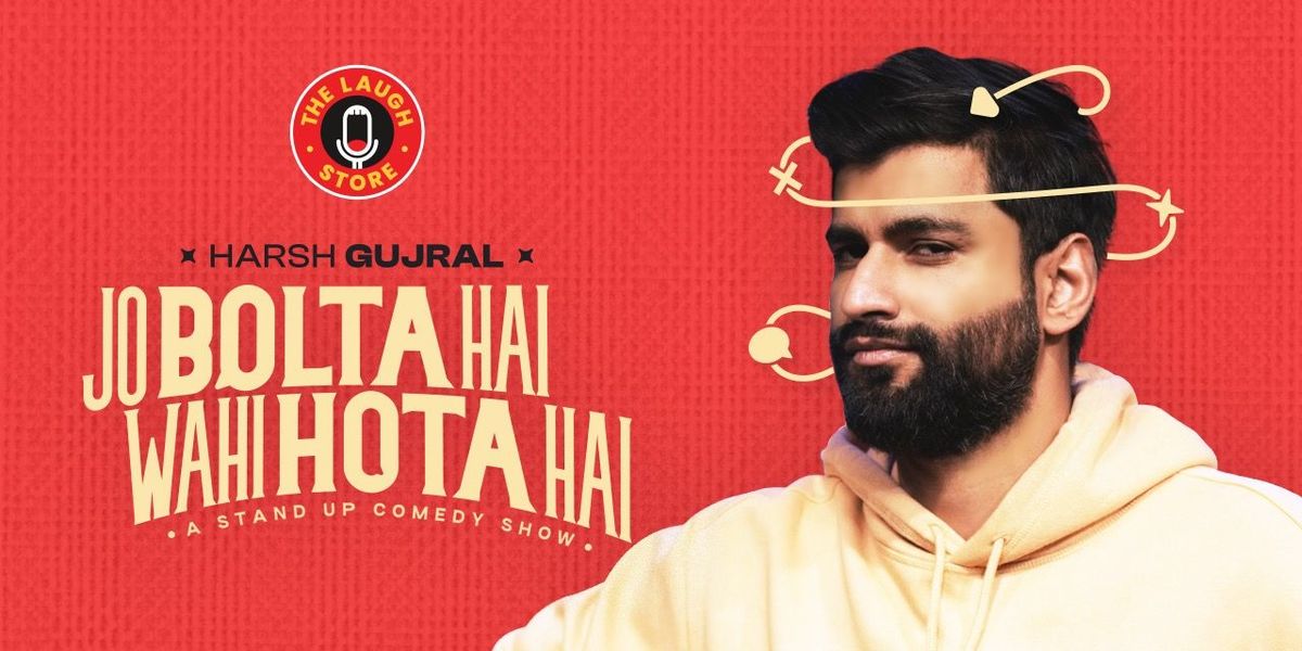 Jo Bolta Hai Wohi Hota Hai Ft. Harsh Gujral | Event in New Delhi | AllEvents