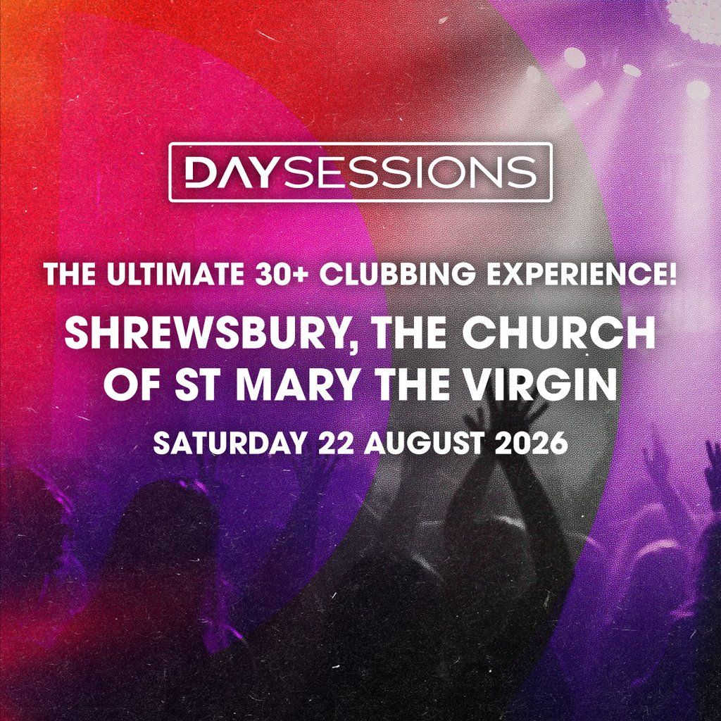 DAY SESSIONS - Shrewsbury - August 2026, 22 August | Event in Shrewsbury | AllEvents