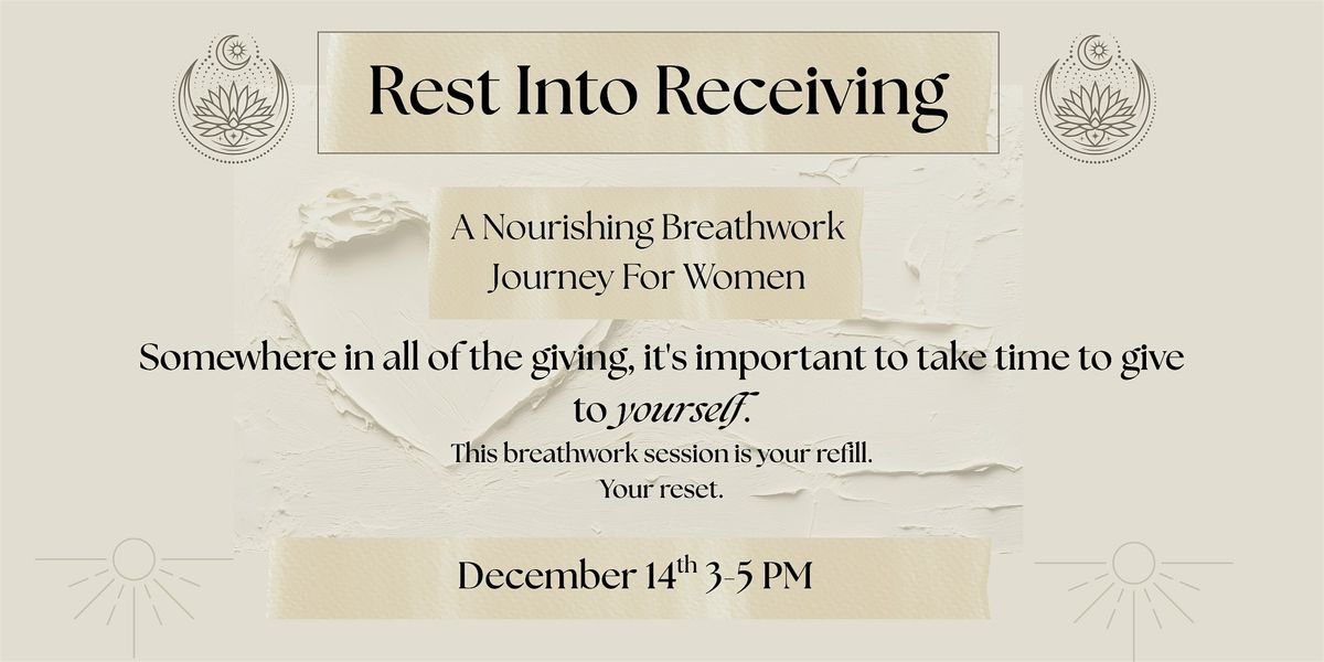 REST INTO RECEIVING: A Nourishing Breathwork Journey For Women, 14 December | Event in Boulder | AllEvents