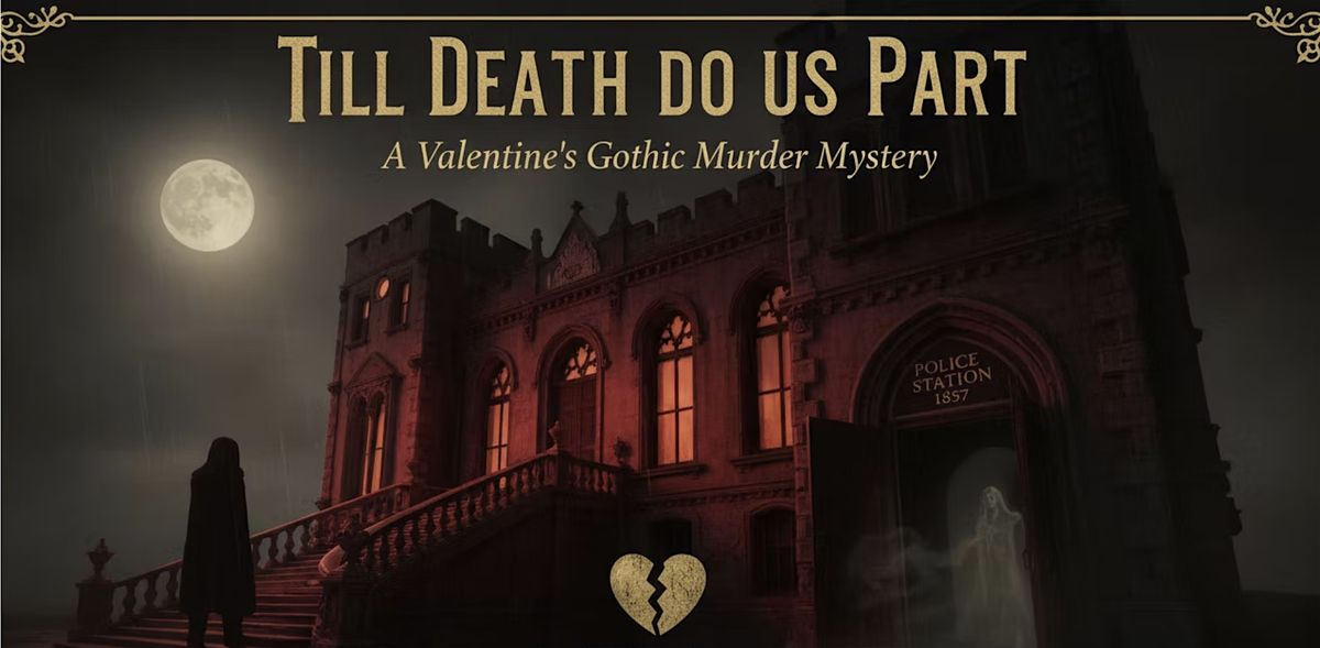 Till Death Us Do Part: A Victorian Valentine’s M**der Mystery, 13 February | Event in Peterborough | AllEvents