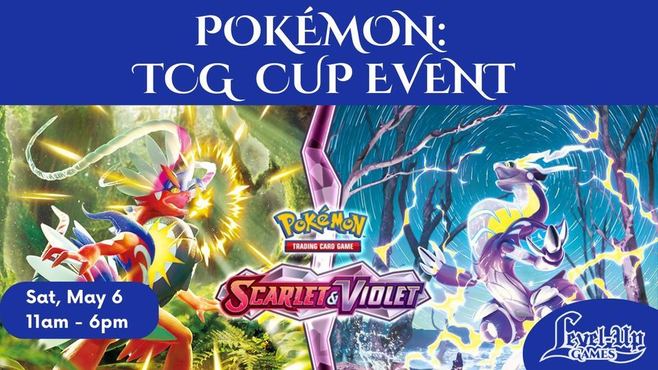 Pokémon TCG Cup Level Up Games Duluth, Level Up Games, Duluth, May