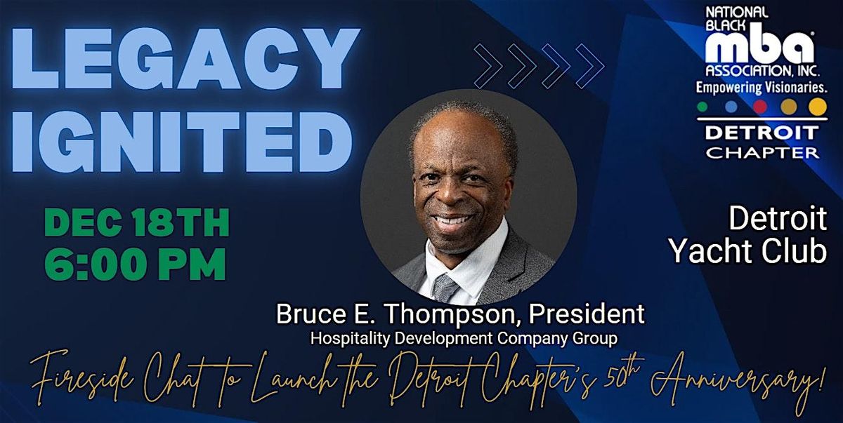 Legacy Ignited: A Fireside Chat with Bruce E. Thompson, 18 December | Event in Detroit | AllEvents