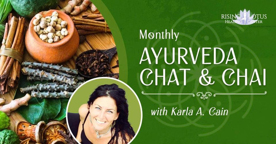 AYURVEDA CHAT & CHAI VATA IN THE HOUSE, Rising Lotus Healing Center