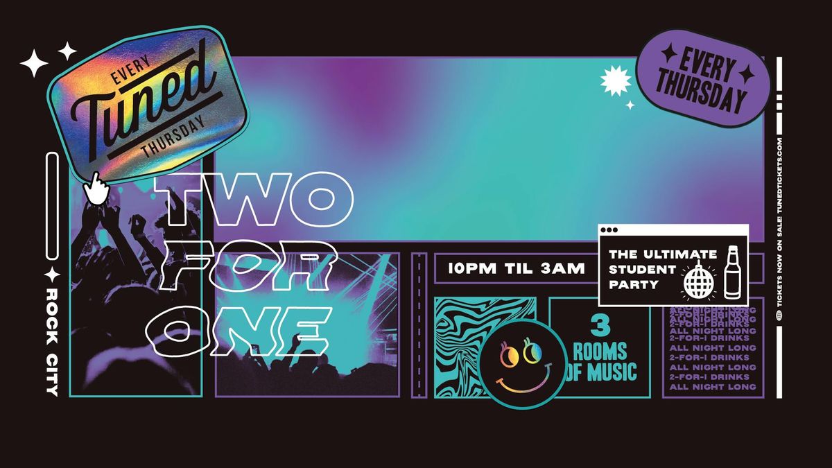 Tuned - Nottingham's Biggest Student Night - 2-4-1 Drinks All Night Long - (inc Silent Disco In Beta Room) 18/09/25 , 18 September