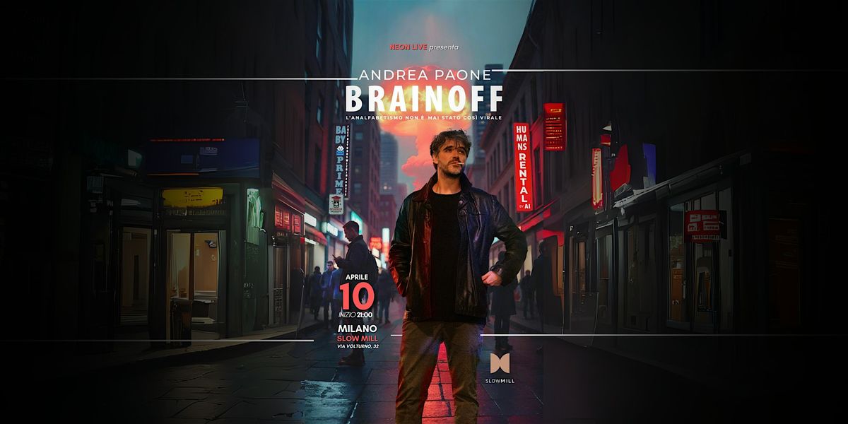 Stand Up Comedy Show |  Brain Off by Andrea Paone, 10 April | Event in Milano | AllEvents