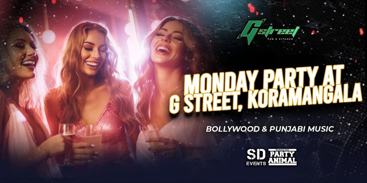 Monday Party At: G Street (Koramangala), 1 December | Event in Bangalore | AllEvents