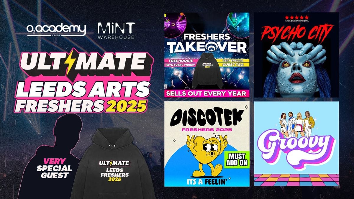 ULTIMATE LEEDS ARTS FRESHERS 2025 ⚡ FREE Freshers Hoodie with Every Ticket! HUGE Artist TBA!, 14 September