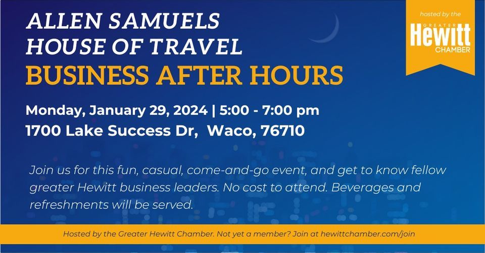 Business After Hours hosted by Allen Samuels House of Travel, 1700 Lake Success Dr, Waco, TX