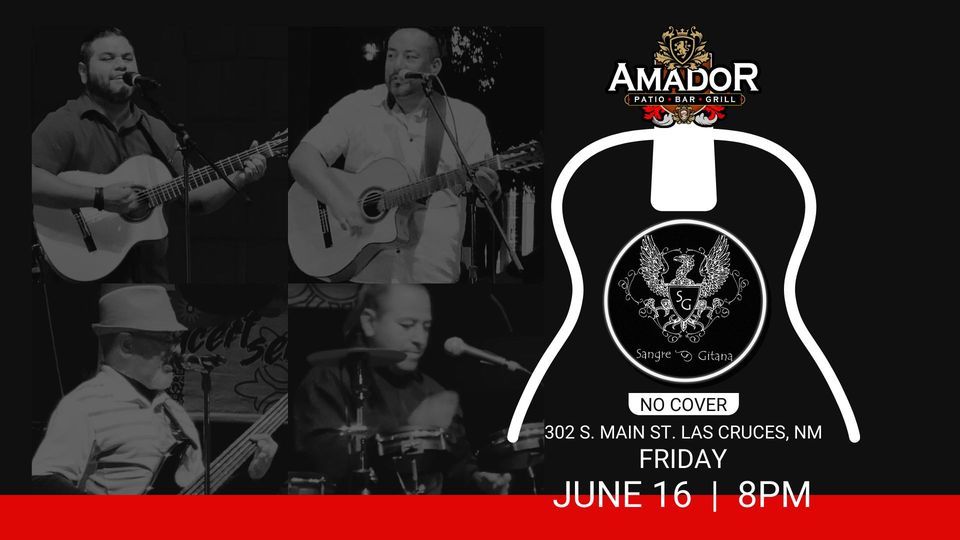 Sangre Gitana, Amador Patio Bar Grill, Las Cruces, June 16 2023