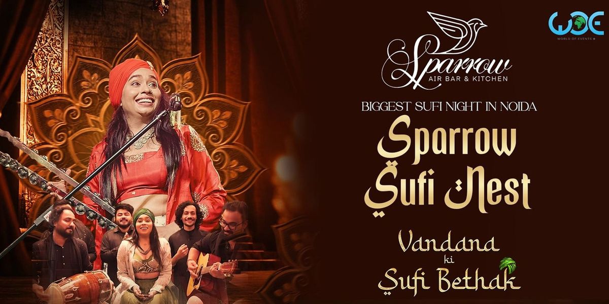Sparrow Sufi Nest Featuring Vandana Sufi Baithak