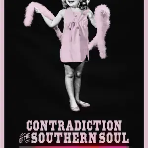 Contradiction Of The Southern Soul at Loft Theatre - Dayton