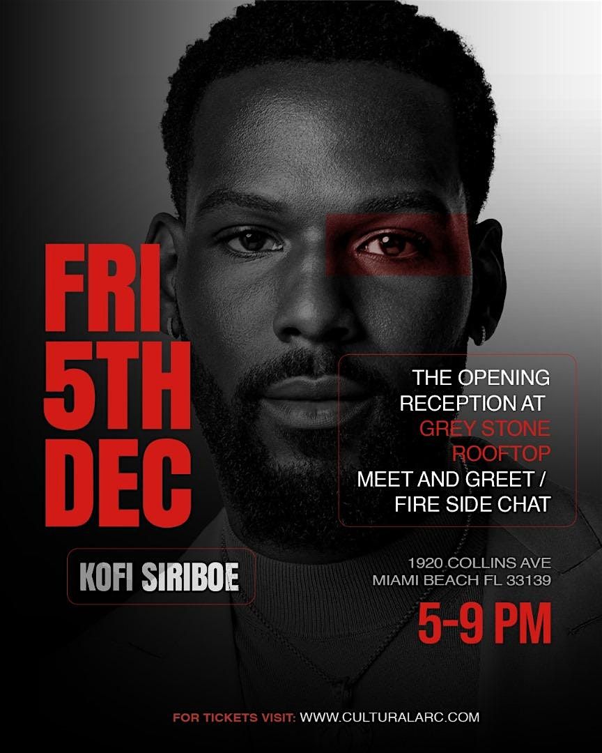 Cultural Architects Fireside Chat w/ Kofi Siriboe, 5 December | Event in Miami Beach | AllEvents
