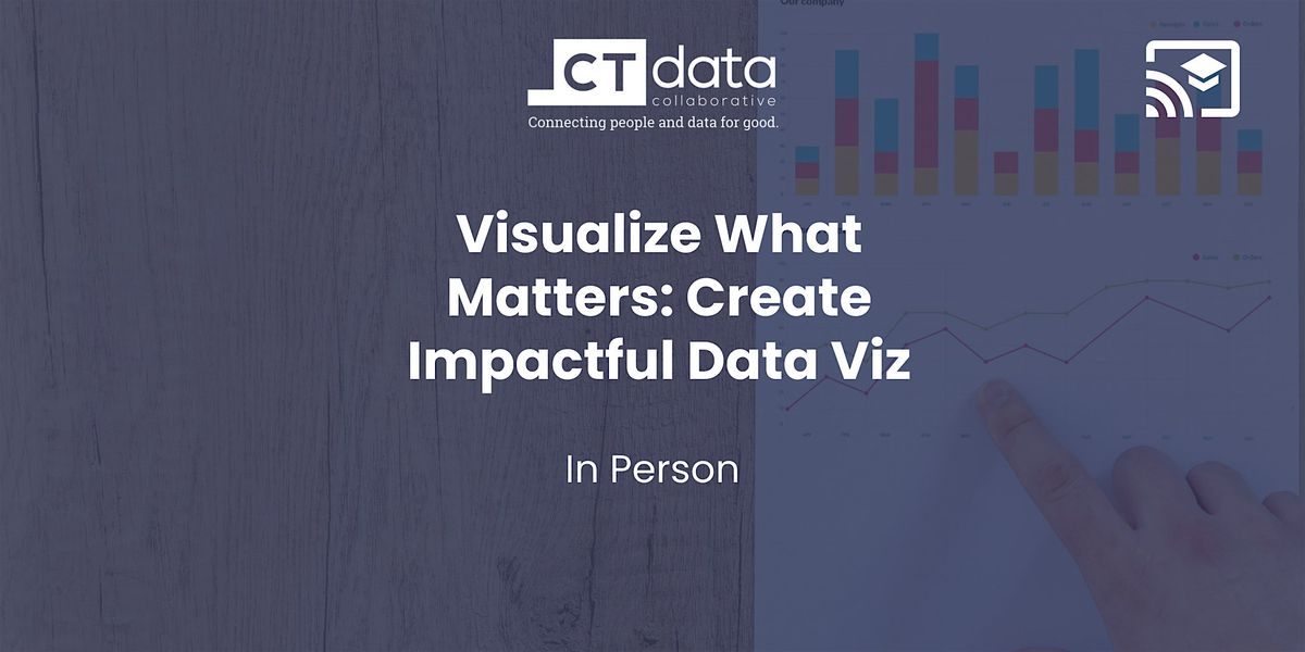 Visualize What Matters: Create Impactful Data Visualizations, 26 February | Event in New London | AllEvents