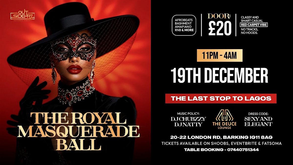 THE ROYAL MASQUERADE BALL - LAST STOP TO LAGOS, 19 December | Event in Barking | AllEvents