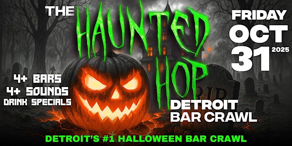 The Haunted Hop | Detroit Halloween Bar Crawl | Friday, October 31st, 31 October | Event in Detroit | AllEvents