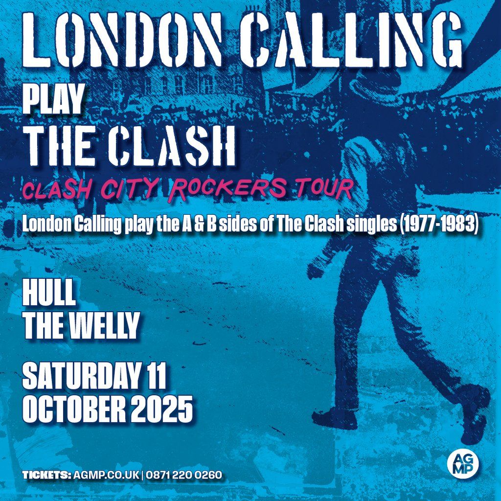London Calling Play the Clash (Clash City Rockers) Tour, 11 October | Event in Kingston Upon Hull | AllEvents