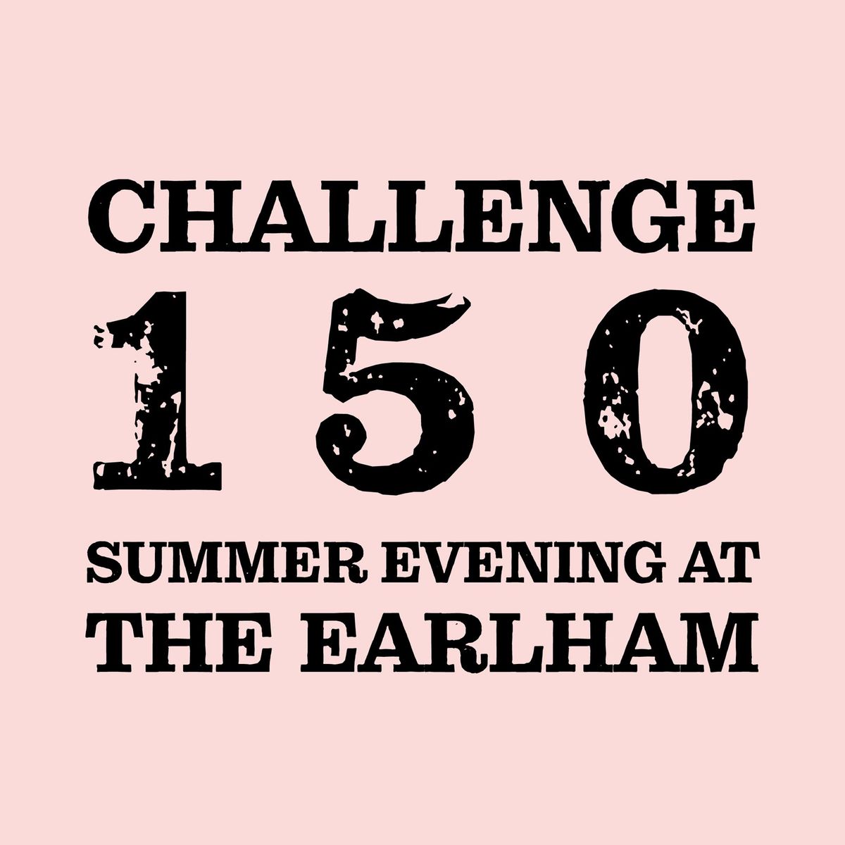 Challenge 150 @ The Earlham, 25 July | Event in Norwich | AllEvents