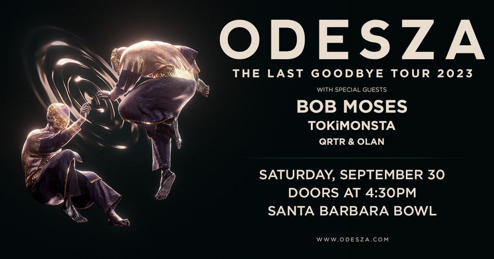 ODESZA The Last Goodbye Tour, Santa Barbara Bowl, September 30 2023