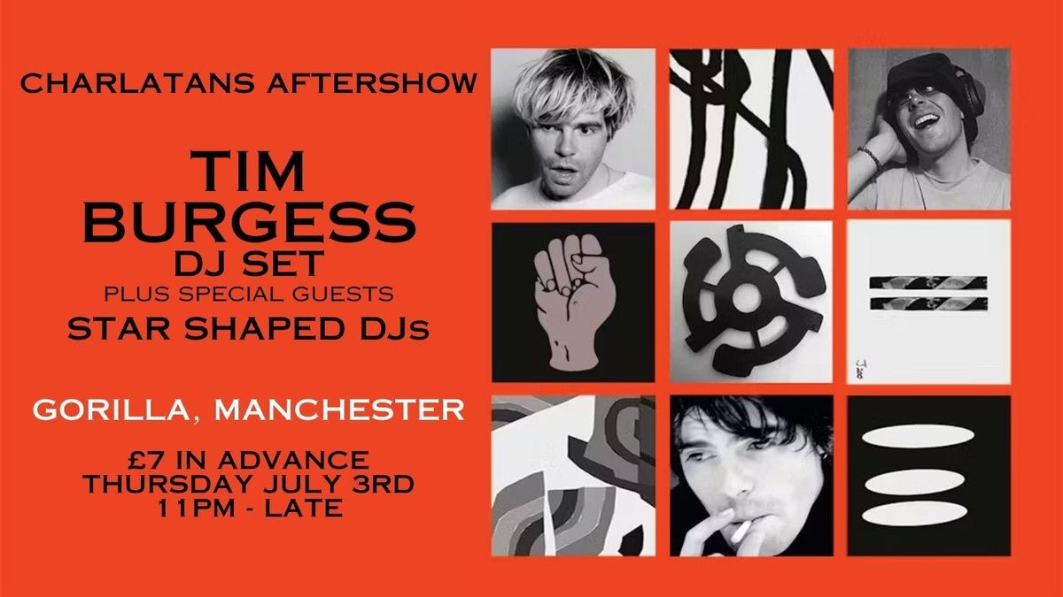 The Charlatans Official Afterparty - TIM BURGESS DJ SET, 3 July | Event in Manchester | AllEvents