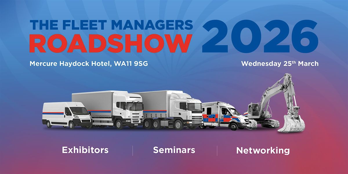 The Fleet Managers Roadshow (FMR) 2026, 25 March | Event in Haydock | AllEvents