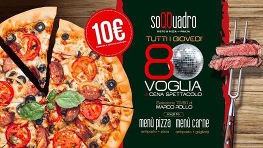 Soqquadro 80 voglia di cena spettacolo at Soqquadro Risto & Pizza Soqquadro 80 voglia di cena spettacolo at Soqquadro Risto & Pizza