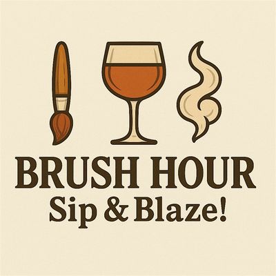 Brush Hour : Sip & Blaze!