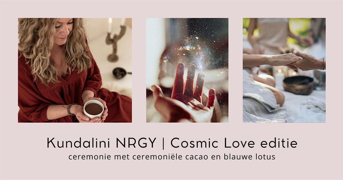 Kundalini NRGY KAP | COSMIC LOVE editie met cacao en blauwe lotus, 7 December | Event in Amstelveen | AllEvents
