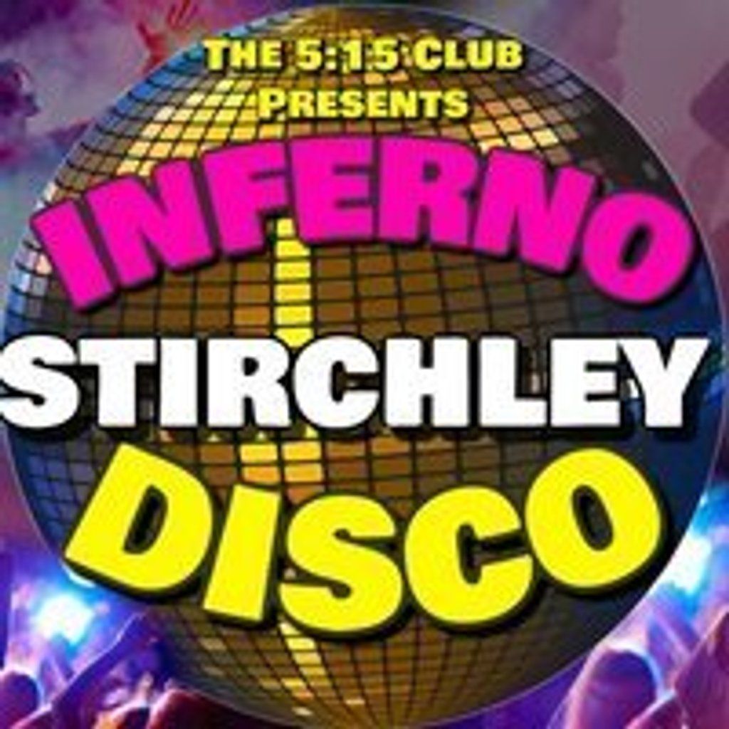 Inferno Disco Stirchley, 25 July | Event in Birmingham | AllEvents