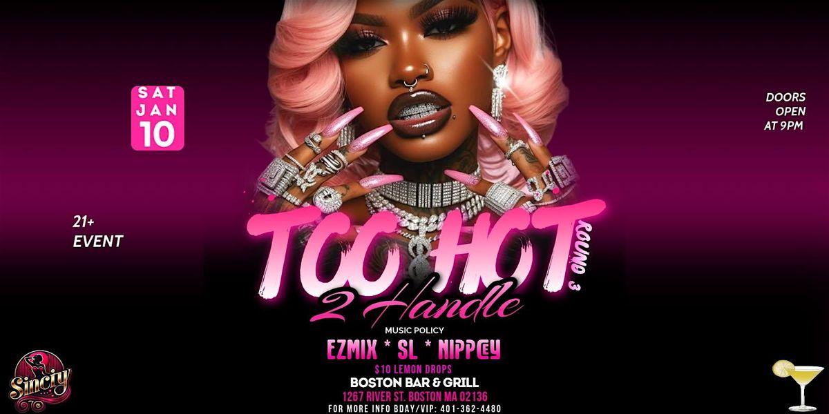 Too Hot 2 Handle, 10 January | Event in Boston | AllEvents