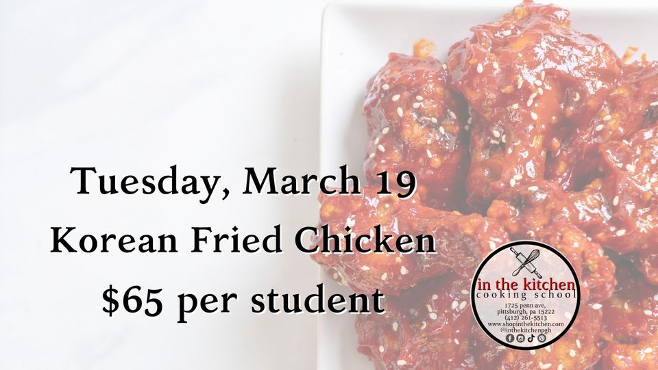 SOLD OUT - Korean Fried Chicken Cooking Class, In The Kitchen ...