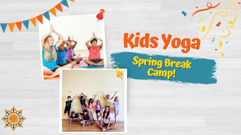 Kids Yoga Spring Break Camp! with Wanda Vargas, Sun Yoga Tampa, Lutz ...