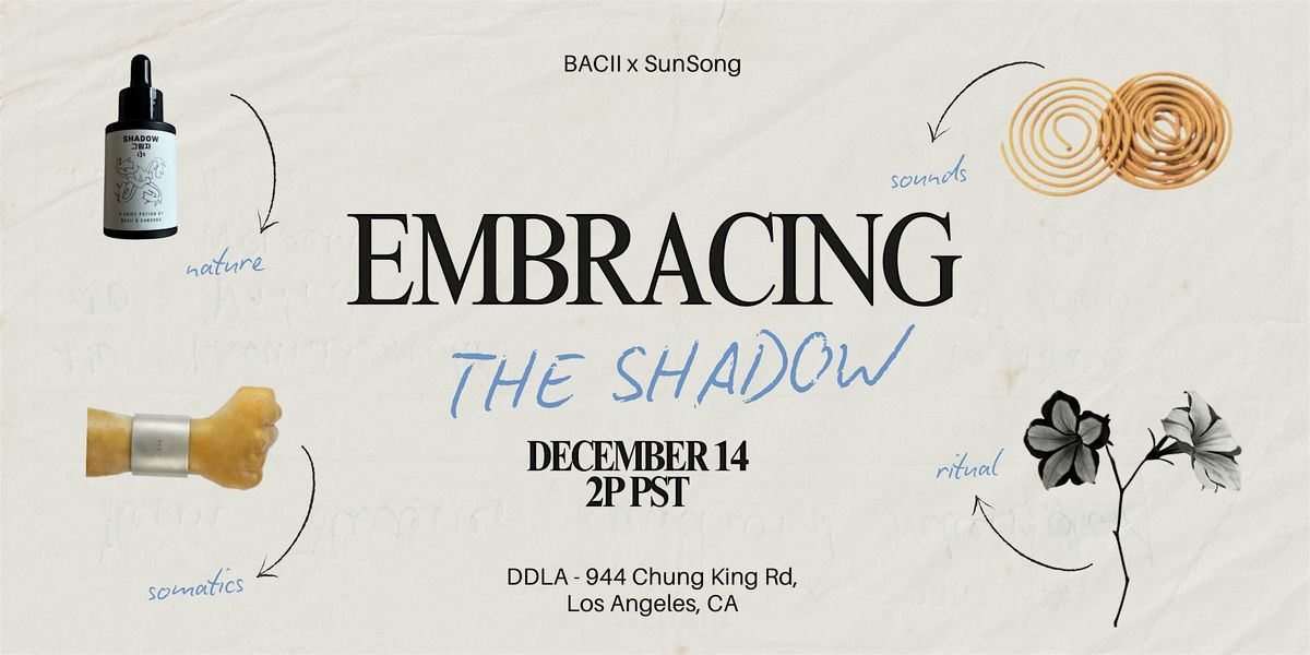 Embracing the Shadow: A Gathering For Letting Go, 14 December | Event in Los Angeles | AllEvents