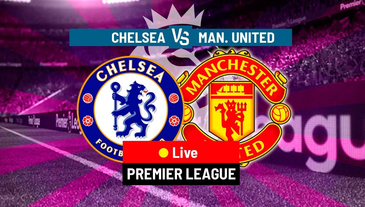 CHELSEA V MANCHESTER UNITED - PREMIER LEAGUE | Event in London | AllEvents