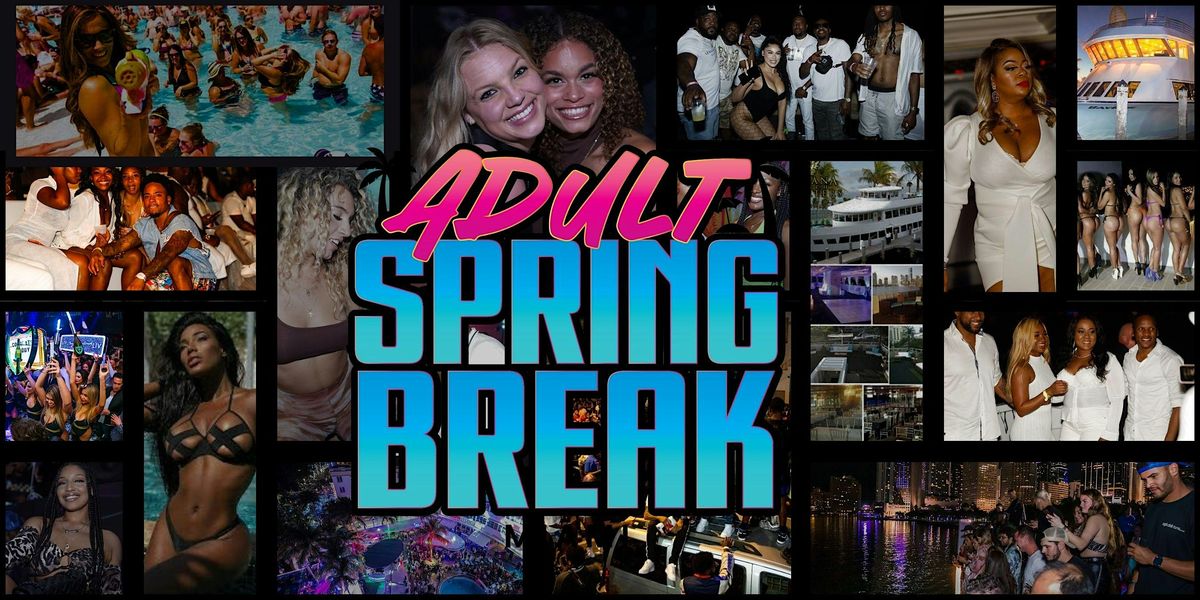 ADULT SPRING BREAK WEEKEND 2026 (Clubs, Yacht/Pool Parties, Brunch, & more), 3 April | Event in Miami