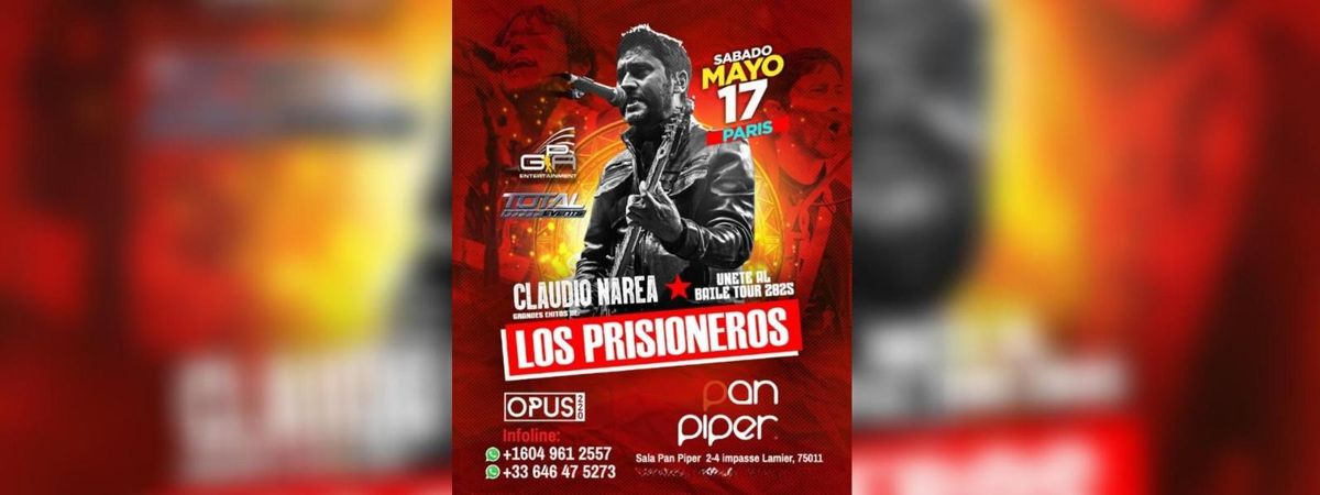 CLAUDIO NAREA UNETE AL BAILE TOUR GRANDES EXITOS LOS PRISIONEROS EN PARIS, 17 May | Event in Paris | AllEvents