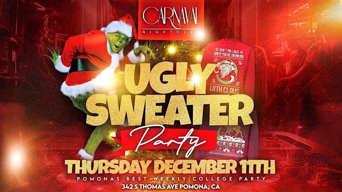 CARNAVAL X INVASION NIGHTCLUB SPECIAL EVENT UGLY SWEATER PARTY, 11 December | Event in Pomona | AllEvents
