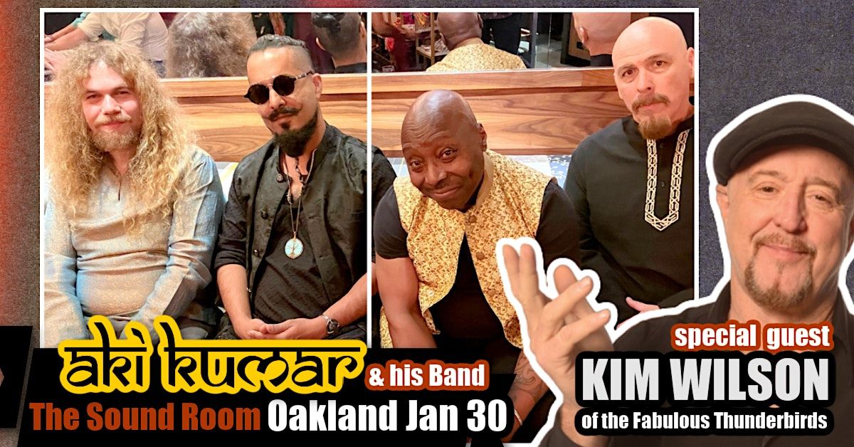 Aki Kumar & his band with special guest Kim Wilson, 30 January | Event in Oakland | AllEvents