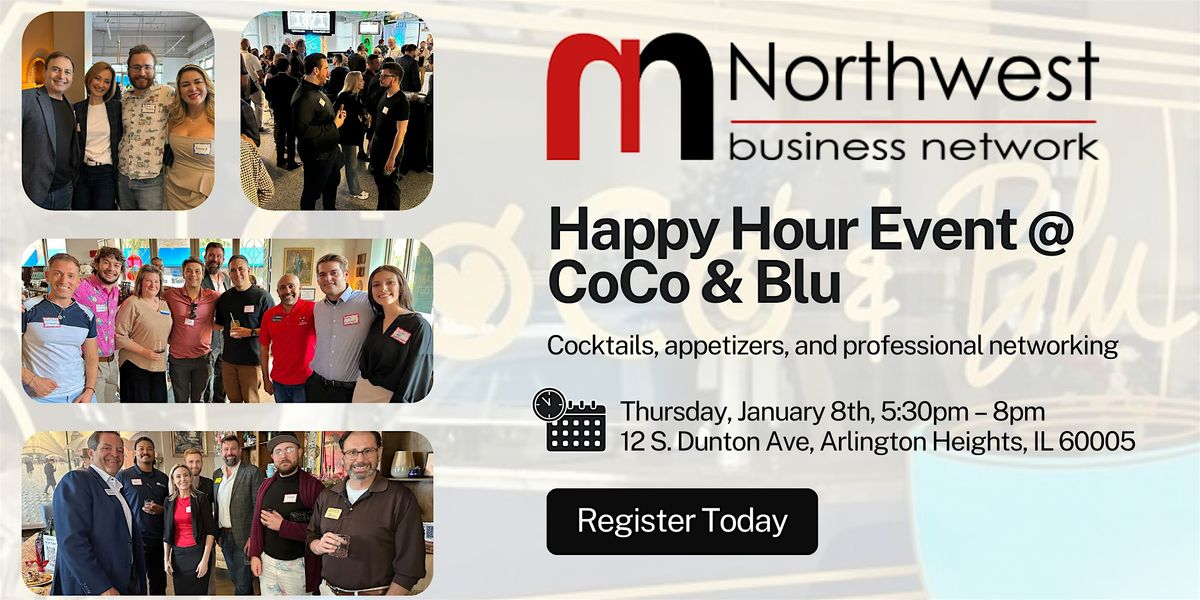 Northwest Business Network: Happy Hour @ CoCo & Blu (January 8th), 8 January | Event in Arlington Heights
