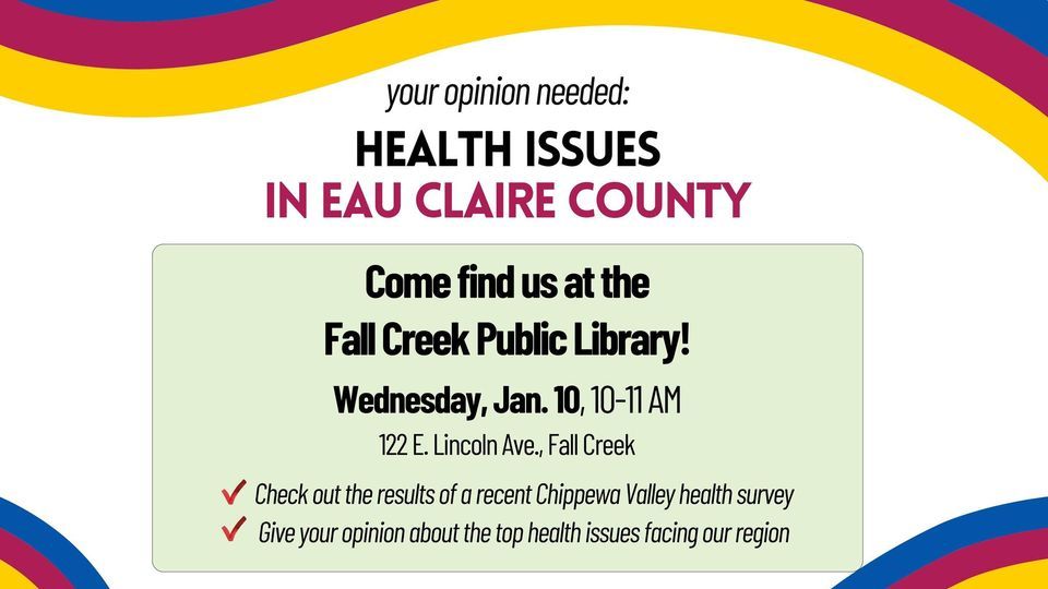 Community Conversations Health Issues in Eau Claire County, Fall Creek