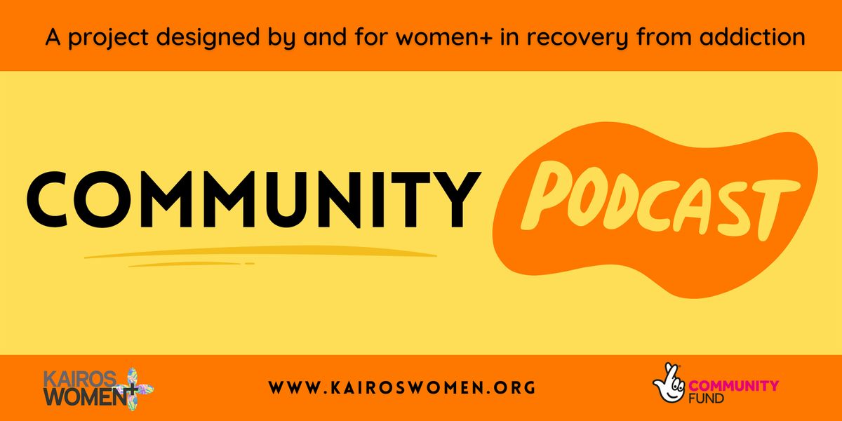 Community Podcast: for women+ in recovery