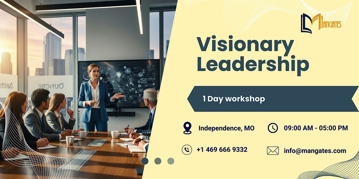 Visionary Leadership: 1 Day Session in Independence, MO, 16 December | Event in Independence | AllEvents