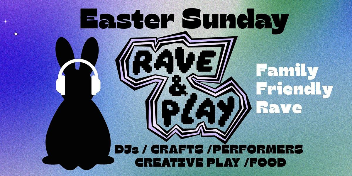 RAVE AND PLAY - EASTER, Salt Market Social, Tynemouth, 5 April 2026 ...