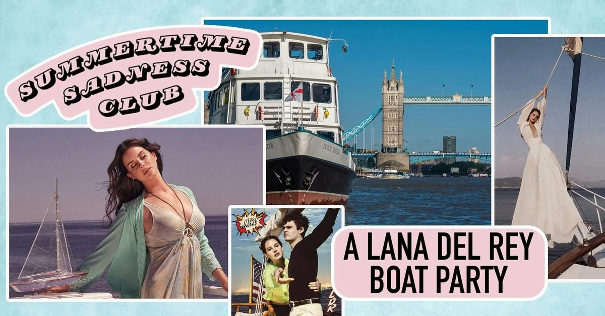 Summertime Sadness Boat Party (London) , 22 June | Event in London | AllEvents