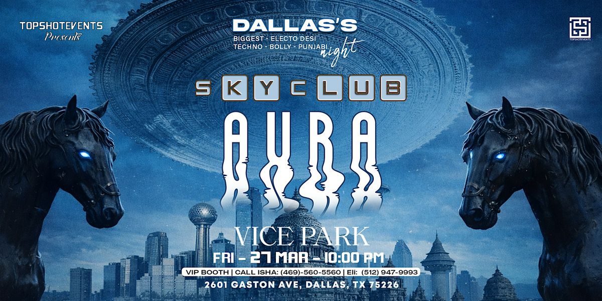 SKYCLUB AURA EDITION | ELECTRO DESI HEIGHTS AT VICE PARK