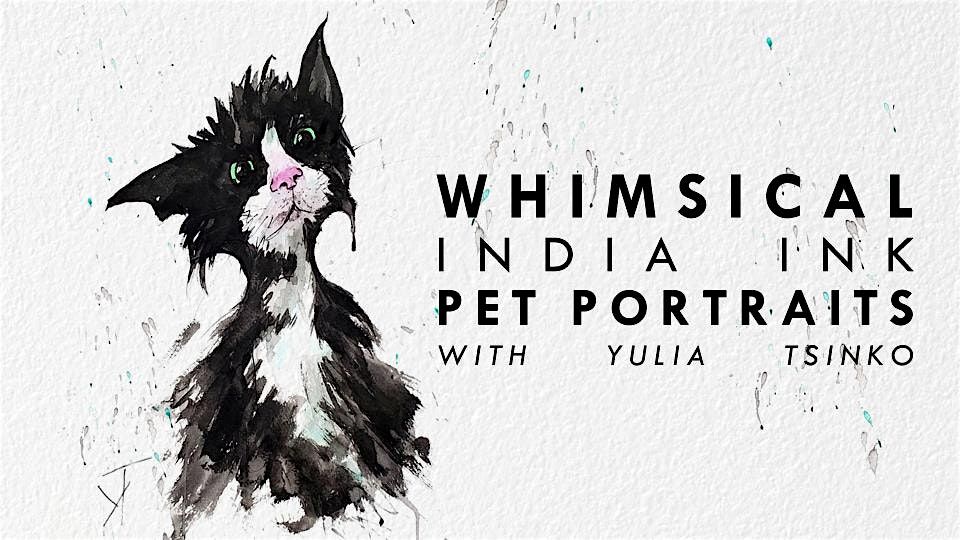 Whimsical India Ink Pet Portraits Painting Workshop