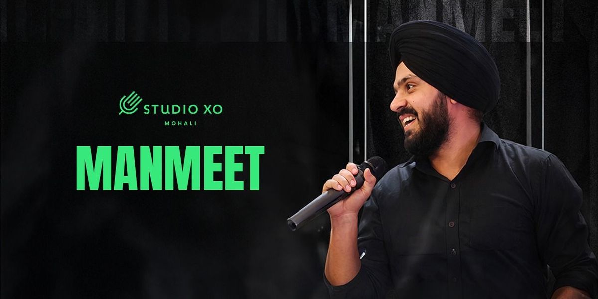Studio XO Presents Manmeet